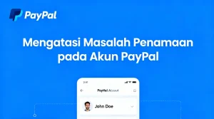 Mengatasi Masalah Penamaan pada Akun PayPal