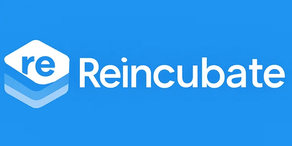 Reincubate