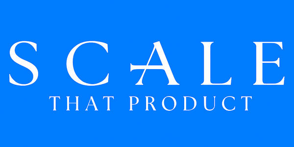 Scale That Product