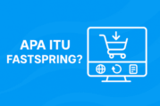 Pengertian FastSpring dan Perbandingan dengan Kompetitor