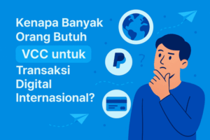 kenapa orang butuh vcc untuk transaksi